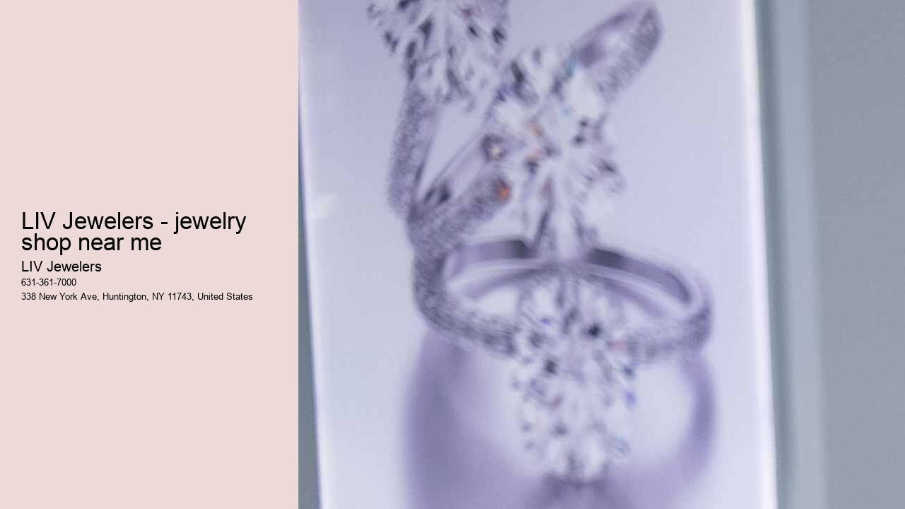 LIV Jewelers - jewelry shop near me